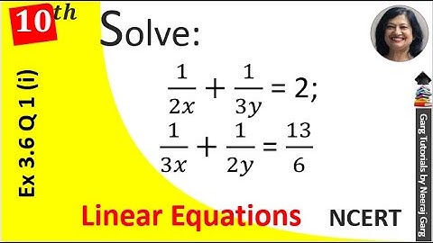 1/2x+1/3y=2 1/3x+1/2y=13/6 Solve the Pair of Equations by Reducing them to a Pair of Linear Equation