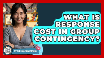 What Is Response Cost In Group Contingency? - Special Education Learning