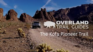 Overlanding the Sonoran Desert  Kofa Pioneer Trail