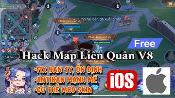 Hack Map Liên Quân v8 Free Fix Ban Mới, Antiban Mạnh Mẽ, Ổn Định, Mod Skin Cho iOS No JB - pH Mod