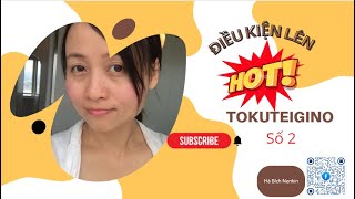 CONDITIONS FOR UPGRADING TOKUTEIGINO NO. 2