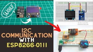 ESP8266-01 board has I2C communication?! ||  Exploring ESP8266:Part 1