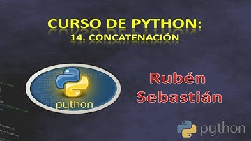014 ✅ CONCATENACIÓN PYTHON. Concatenación de strings o de textos. 🖥️ Curso de Python gratis.