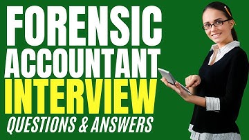 Forensic Accountant Interview Questions & Answers | How to PASS the Forensic Accountant