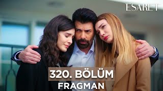 Esaret Dizisi 320. Bölüm Fragmanı (19 Nisan Cuma) @esaretdizisi ​