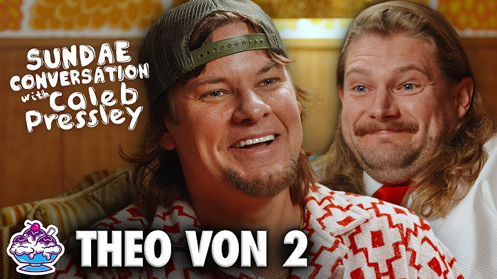 THEO VON 2: Sundae Conversation with Caleb Pressley