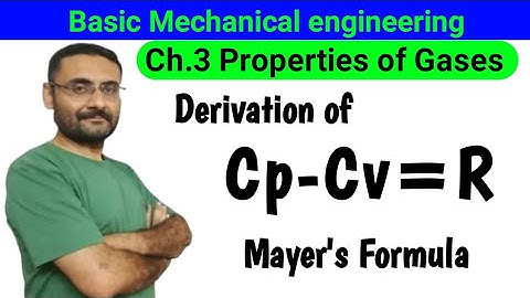 Cp-Cv=R Proof | Mayers Formula Derivation | Properties of Gases | BME | 1st Year