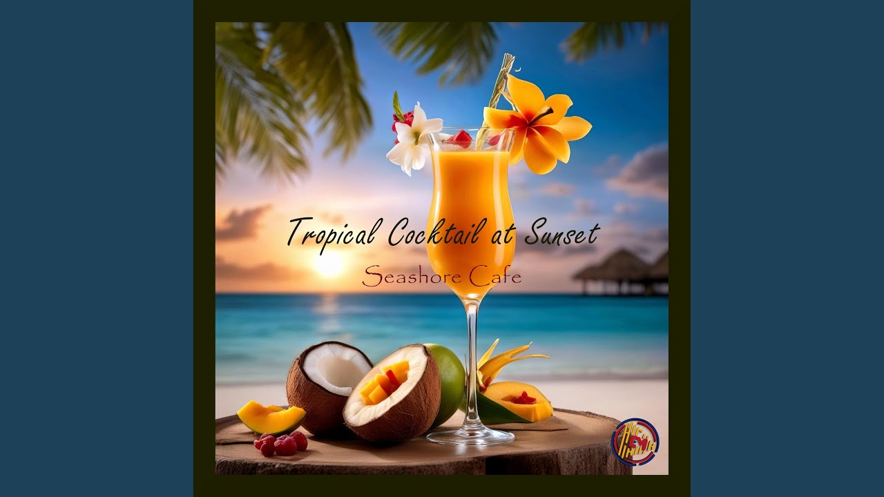 Watch Tropical Cocktail at Sunset on YouTube
