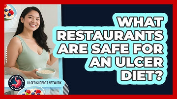 What Restaurants Are Safe For An Ulcer Diet? - Ulcer Support Network