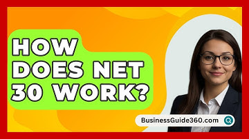 How Does NET 30 Work? - BusinessGuide360.com