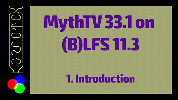 1. Introduction - How to build MythTV on Linux From Scratch