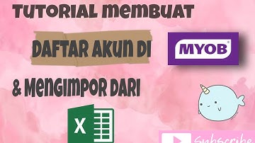 TUTORIAL MENGIMPORT DAFTAR AKUN DARI MS.EXCEL KE MYOB VERSI.18