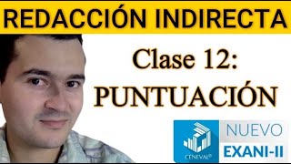 Clase 12: PUNTUACIÓN | REDACCIÓN INDIRECTA NUEVO EXANI II | PROFE CRISTIAN