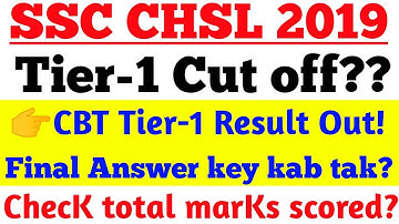 SSC CHSL 2019 Tier-1 Result Out and Cut off and Marks scored uploaded?