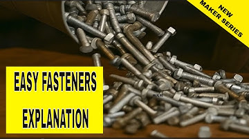 EASY FASTENERS EXPLANATION | All About Fasteners and Threads #mg101fasteners