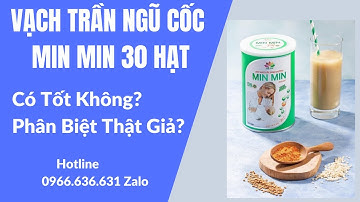 ❤️ REVIEW NGŨ CỐC MIN MIN 30 VỊ HẠT, NÊN DÙNG NGŨ CỐC MIN MIN LOẠI NÀO 0966 636 631