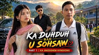 💔 U samla ba duk 💔 part 1 | Ka Jingieit U Samla Duk & Ka Samla Riewspah 😭 | Khasi Emotional Film |