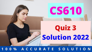 CS610 Quiz 3 Solution 2022 | #easylearningclub