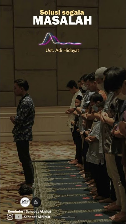 Ust. Adi Hidayat 'Solusi Segaala Masalah' II Sahabat Akhirat Reminder