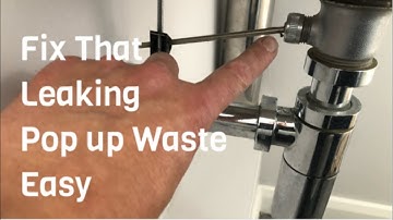 Fix That Leaking Pop Up Waste Easy