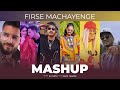 Firse Machayenge Mashup | DJ Parth | Sunix Thakor | Emiway x Divine & More | Latest Bollywood Mashup