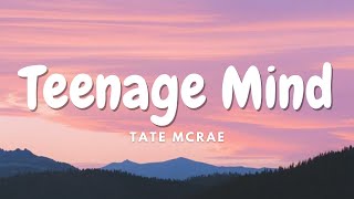 Tate McRae - Teenage Mind (Lyrics)