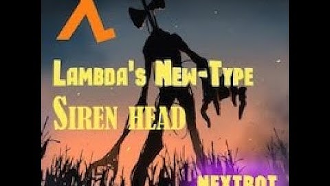 [GMOD SNPCS/Lambda Universe] Siren head New-Type Version introduction Video