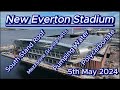 New everton stadium  5th may  bramley moore dock  latest progress update drone efc