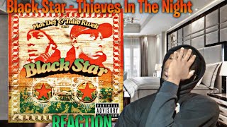 THIS DEEP! Black Star - Thieves In The Night REACTION | First Time Hearing!