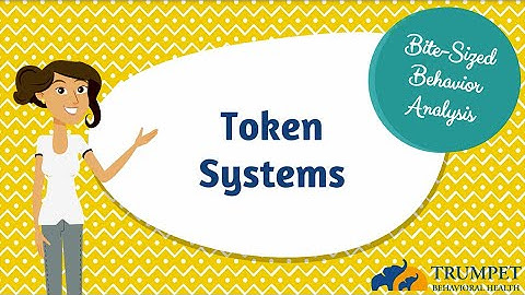 Bite Sized Behavior Analysis  - Token Systems
