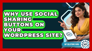 Why Use Social Sharing Buttons On Your WordPress Site? - WP Solutions Guru