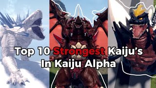 The 10 STRONGEST Kaijus in Kaiju Alpha (New Update Ranking)