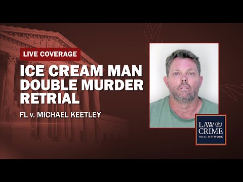 Watch live: ice cream man double murder retrial — fl v. Michael keetley — day 2