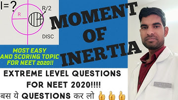 NEET 2020!!! MOST IMPORTANT QUESTIONS OF MOMENT OF INERTIA!!