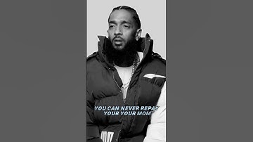 Nipsey hussle - Make Yo momma proud #mindset #love