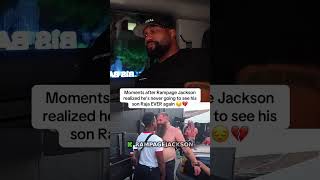 Moments after Rampage Jackson realized he’s never going to see his son Raja EVER again 😔💔