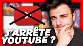 BIENTÔT LA FIN DE MA CHAINE YOUTUBE ?