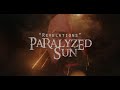 Capture de la vidéo Paralyzed Sun - Revelations (Official Music Video)