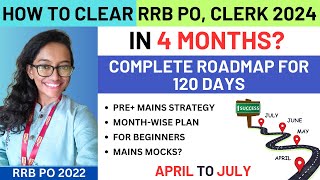 How to clear RRB PO & Clerk 2024 in 4 MONTHS? Full detailed monthwise strategy | #rrbpo #rrbclerk