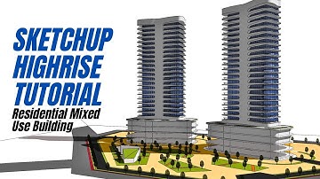 SKETCHUP HIGHRISE BUILDING TUTORIAL RESIDENTIAL COMMERCIAL BUILDING