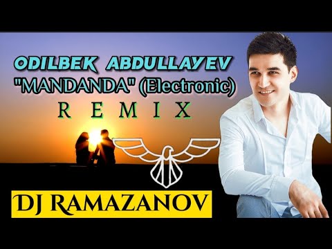 Odilbek Abdullayev Mandanda Electronic Remix 2022 Dj Ramazanov
