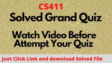 CS411 SOLVED Grand Quiz Spring 2020|CS411 GRAND QUIZ Solution Live|midterm Grand Quiz cs411|cs411