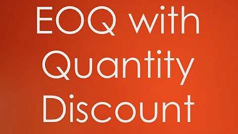Economic Order Quantity (EOQ) 2 with Quantity Discounts