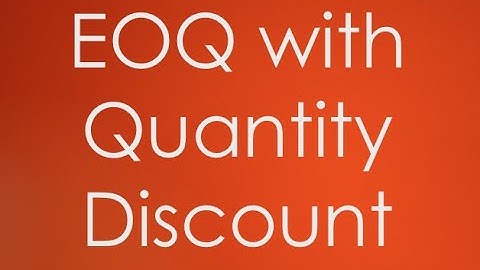 Economic Order Quantity (EOQ) 2 with Quantity Discounts