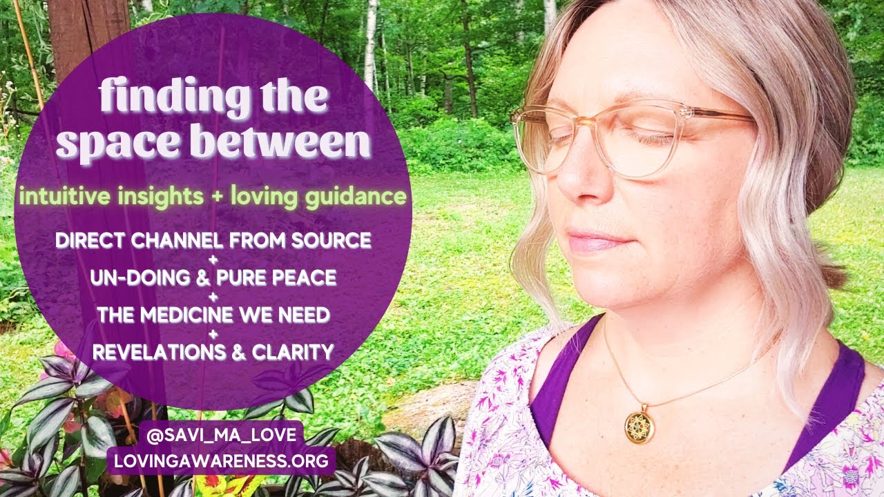 Experience Pure Peace in the Space Between ~ Channeled Message from Source | Energy Reset 8.1.22