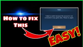 Failed To Switch Mobile Legends - How To Fix | Account Is Not Connected To Any Game Data | Fixed