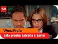 La prueba que salvaría a Javier | Wena Profe - T1E155