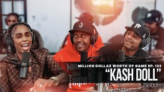 Kash Doll: Million Dollaz Worth of Game Ep. 122