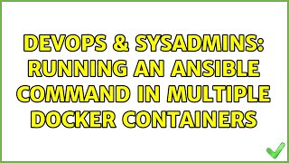 Celebrity DevOps & SysAdmins: Running an Ansible command in multiple docker containers Net Worth