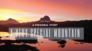 A Very Special Mountain - Suilven - Scotland - A Personal Story